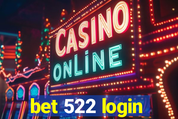 bet 522 login